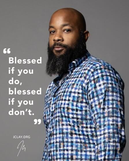 inspirational quote by JClay over an image of bearded & head-shaved JClay in a checkered collar shirt