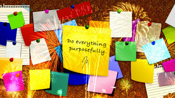 This Will Absolutely Help You Achieve Your New Year's Resolution bulletin board with stickies and a quote Do everything purposefully