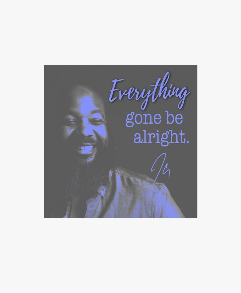 JClay - Everything Gone Be Alright