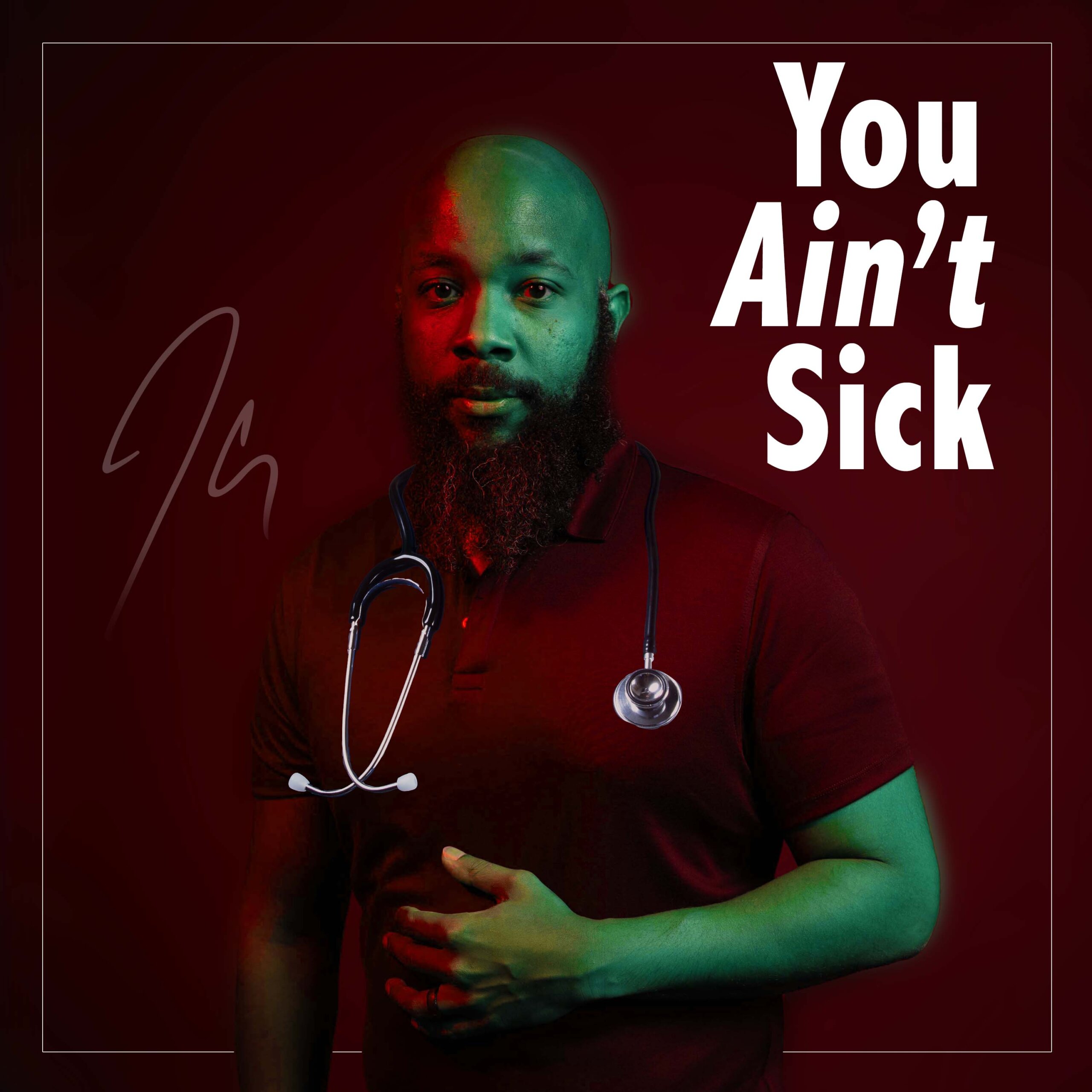 You Ain't Sick by JClay