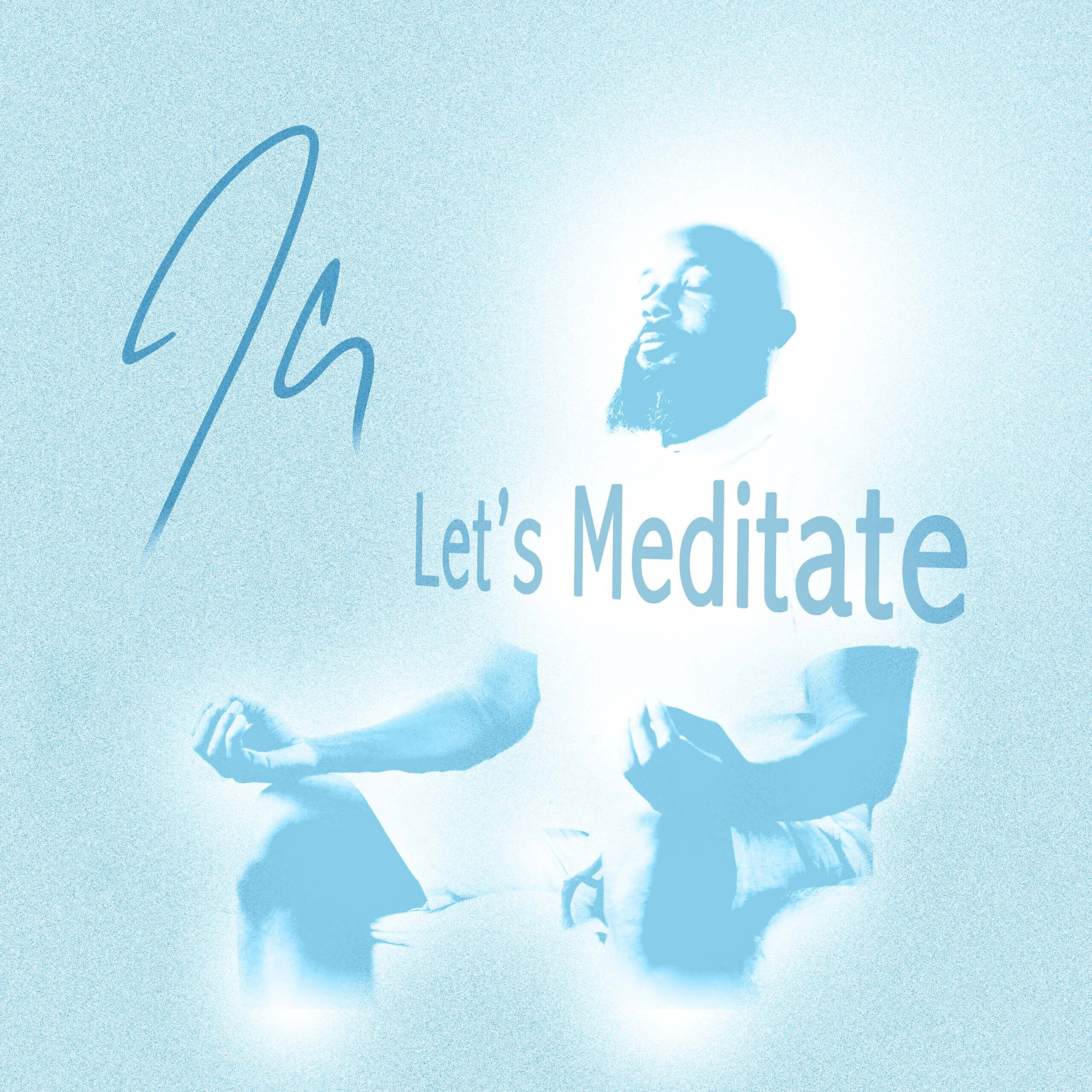 Let's Meditate by JClay