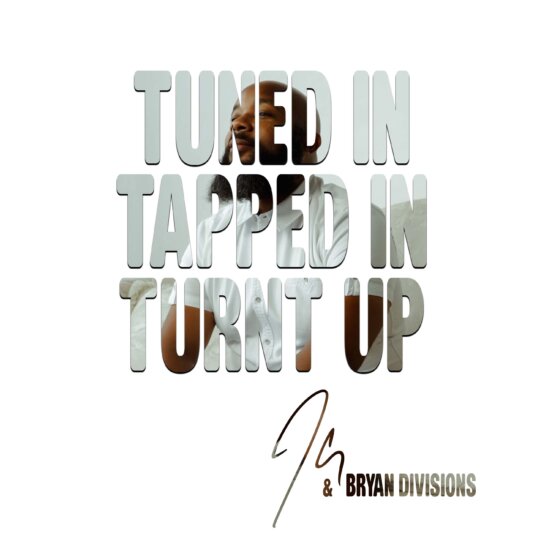 Artwork for JClay - Tuned In Tapped In Turnt Up (feat. Bryan Divisions)