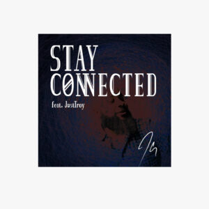 JClay - Stay Connected (feat. JustTroy)