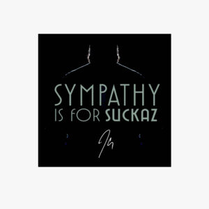 JClay - Sympathy is for Suckaz
