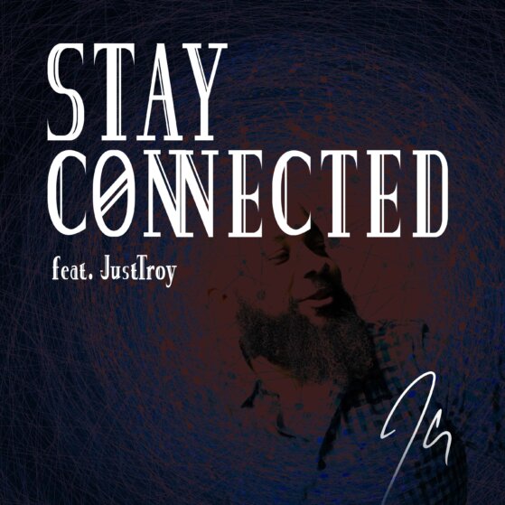 Artwork for JClay - Stay Connected (feat. JustTroy)