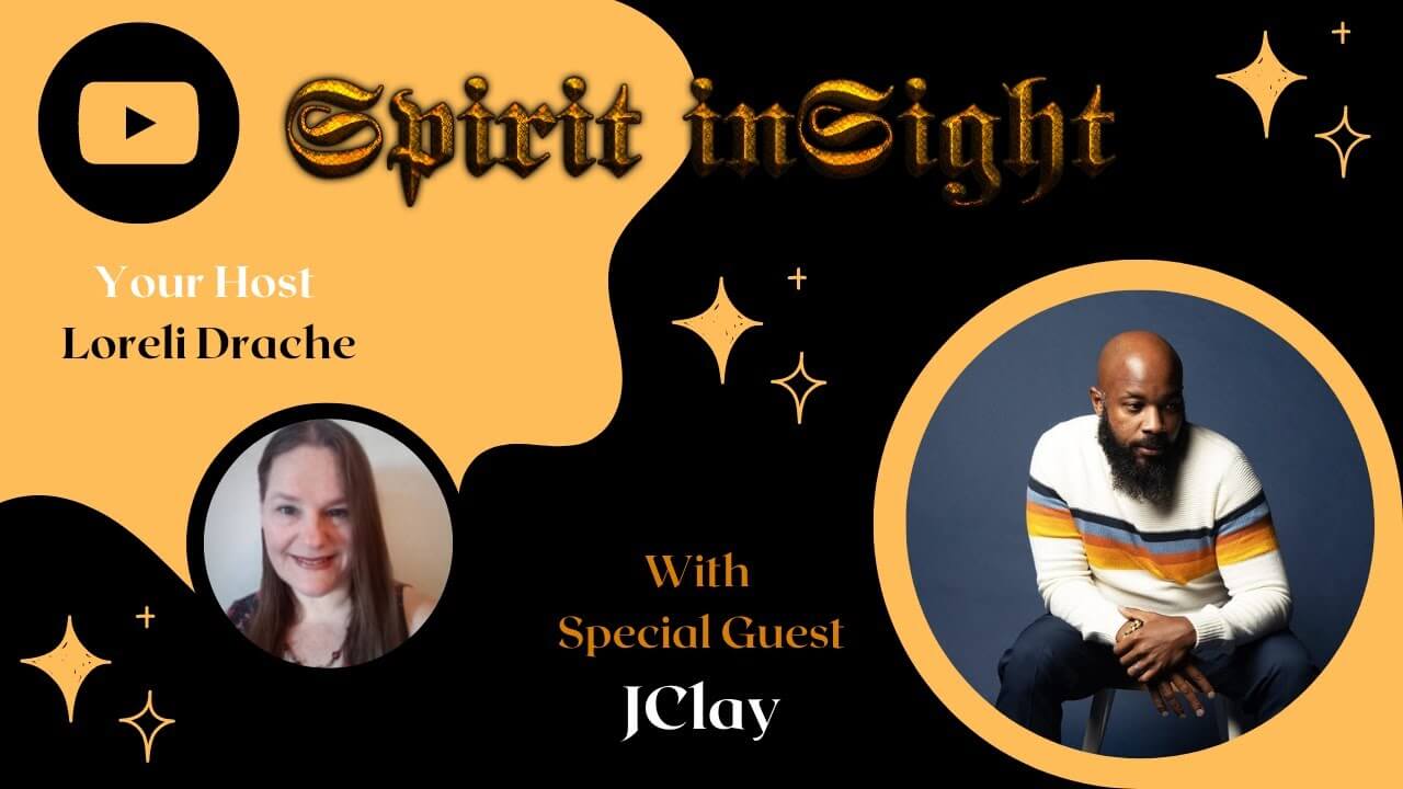 Spirit inSight with Special Guest JClay