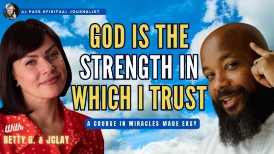 video-a-course-in-miracles-made-easy-god-is-the-strength-in-which-i-trust