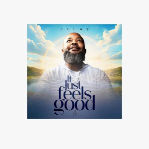 JClay - It Just Feels Good