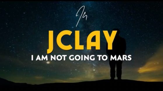 JClay - I Am Not Going To Mars (Lyric Video)