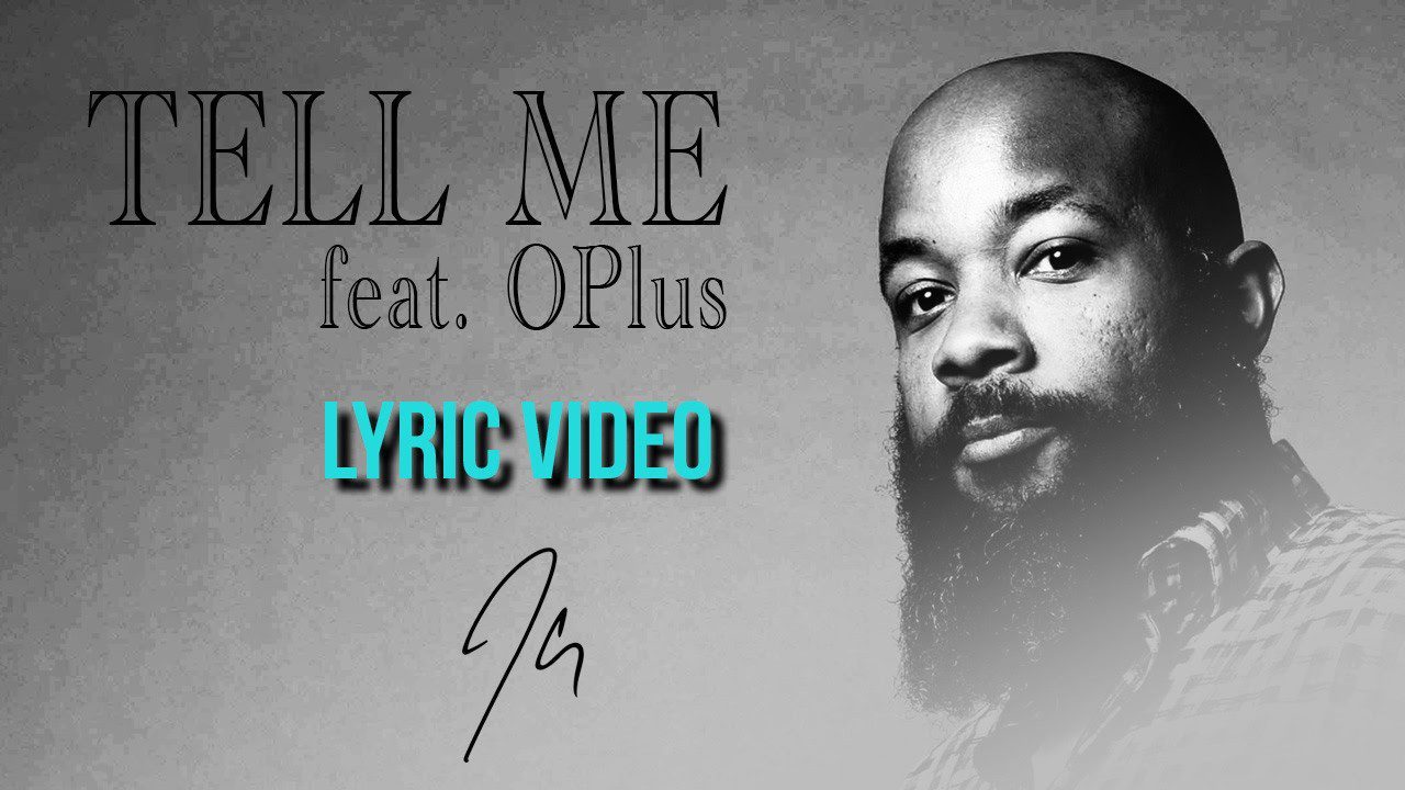 JClay – Tell Me (feat. OPlus) [Lyric Video]