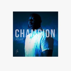Digital music download cover art – Champion by JClay– Hip Hop Single
